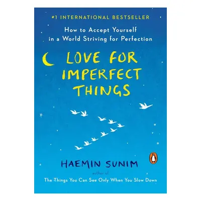 Love for Imperfect Things - Haemin Sunim