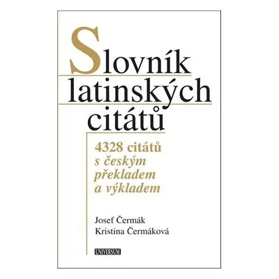 Slovník latinských citátů - PHDr. Josef Čermák