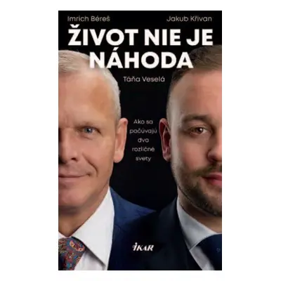 Život nie je náhoda - Imrich Béreš