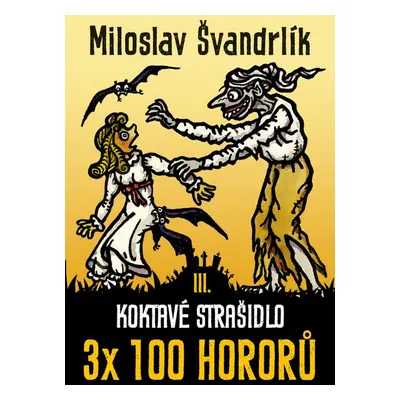 Koktavé strašidlo - Miloslav Švandrlík