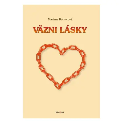 Väzni lásky - Mária Komorová