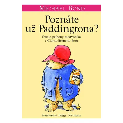 Poznáte už Paddingtona? - Michael Bond