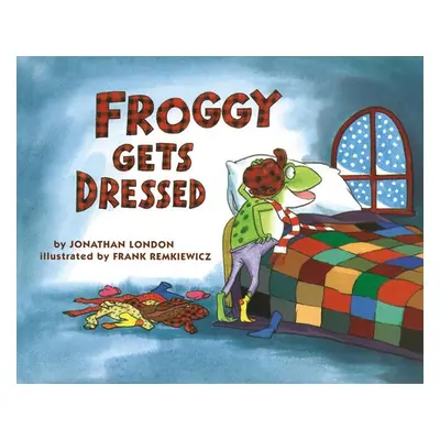 Froggy Gets Dressed - Jonathan London