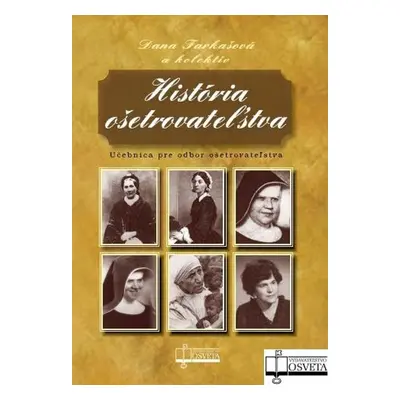 História ošetrovateľstva - Kolektív autorov