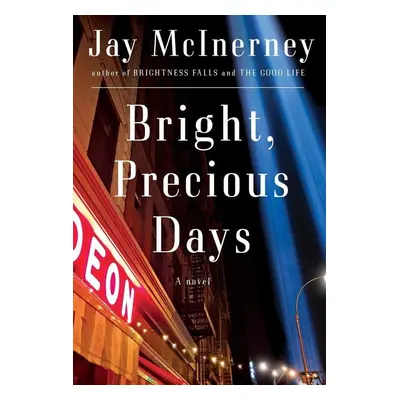 Bright, Precious Days - Jay McInerney