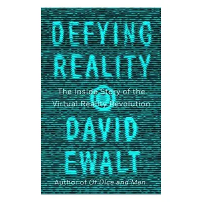 Defying Reality - David M. Ewalt