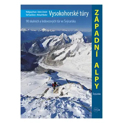 Vysokohorské túry Západní Alpy - Autor Neuveden