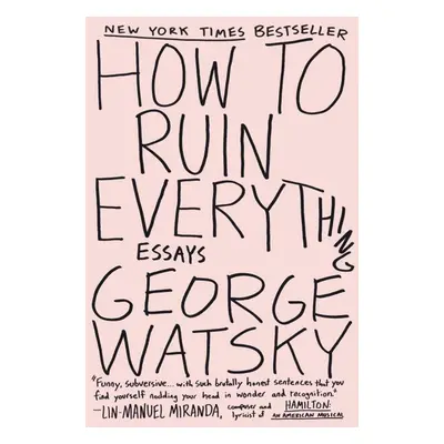 How to Ruin Everything - George Watsky