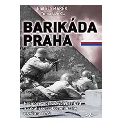 Barikáda Praha - Jindřich Marek