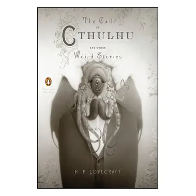 The Call of Cthulhu and Other Weird Stories - Howard P. Lovecraft