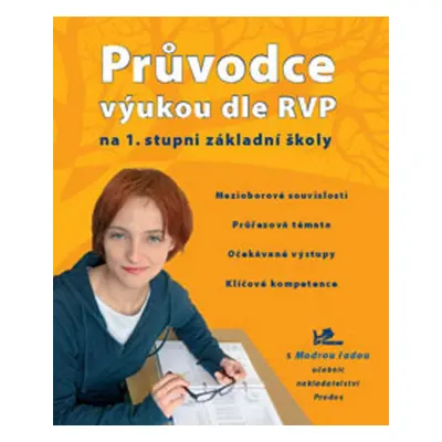 Průvodce výukou dle RVP na 1. stupni ZŠ - Marta Grigárková