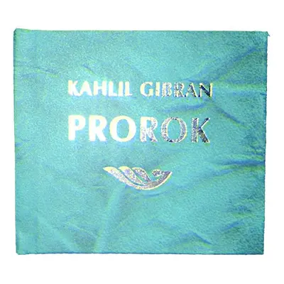 Prorok - Kahlil Gibran