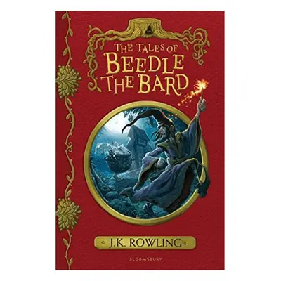 The Tales of Beedle the Bard - J. K. Rowlingová