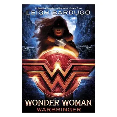 Wonder Woman: Warbringer - Leigh Bardugo