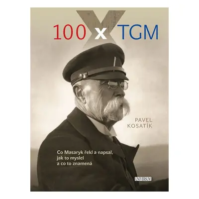 100 x TGM - Pavel Kosatík