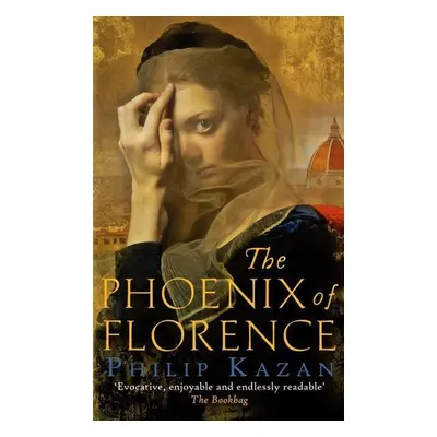 The Phoenix of Florence - Philip Kazan