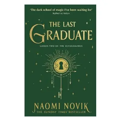 The Last Graduate - Naomi Novik