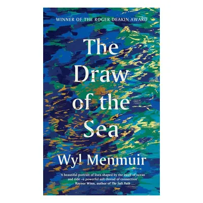 The Draw of the Sea - Wyl Menmuir