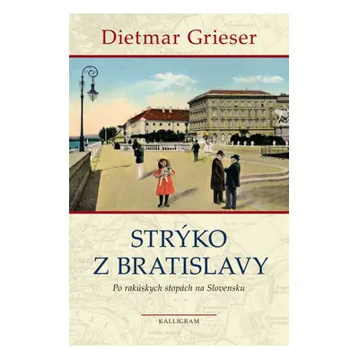 Strýko z Bratislavy - Dietmar Grieser