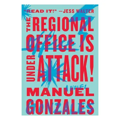 The Regional Office is Under Attack! - Manuel Gonzales