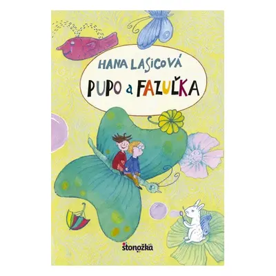 Pupo a Fazuľka - Hana Lasicová