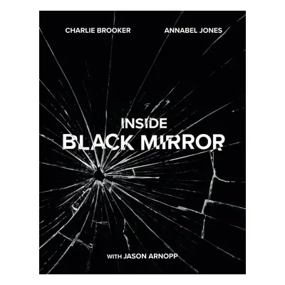 Inside Black Mirror - Annabel Jones