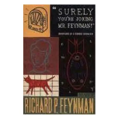 Surely You're Joking, Mr. Feynman - Richard Phillips Feynman