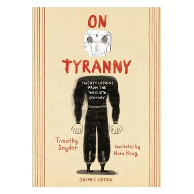 On Tyranny Graphic Edition - Timothy Snyder