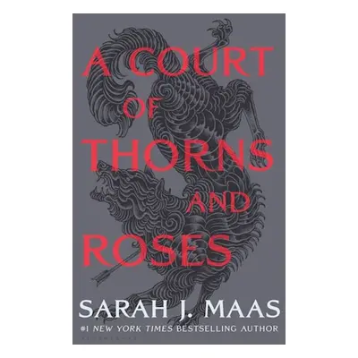 A Court of Thorns and Roses - Sarah J. Maas