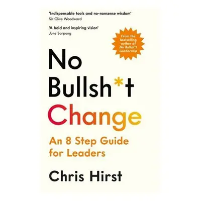 No Bullsh*t Change - Chris Hirst