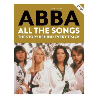 Abba: All The Songs - Benoit Clerc