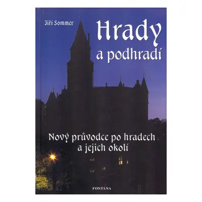 Hrady a podhradí - Jiří Sommer