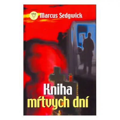 Kniha mŕtvých dní - Marcus Sedwick