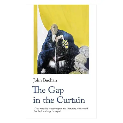 Gap in the Curtain - John Buchan