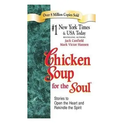 Chicken Soup for the Soul - Mark Victor Hansen