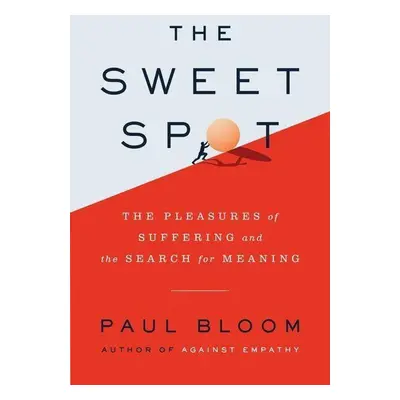 The Sweet Spot - Paul Bloom