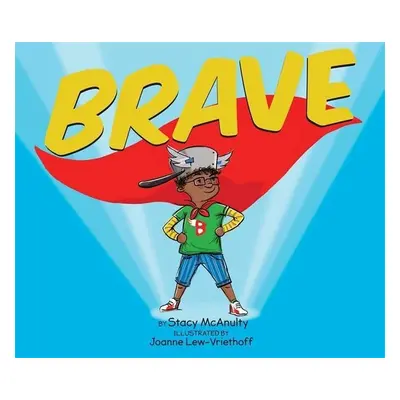 Brave - Stacy McAnulty