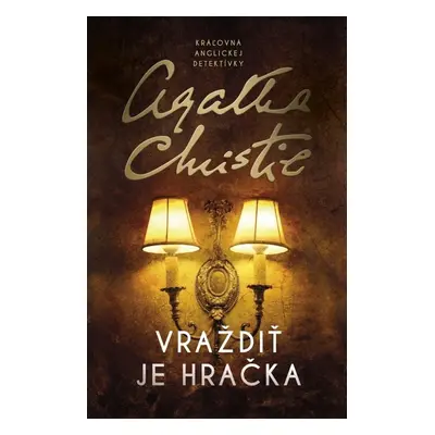 Vraždiť je hračka - Agatha Christie