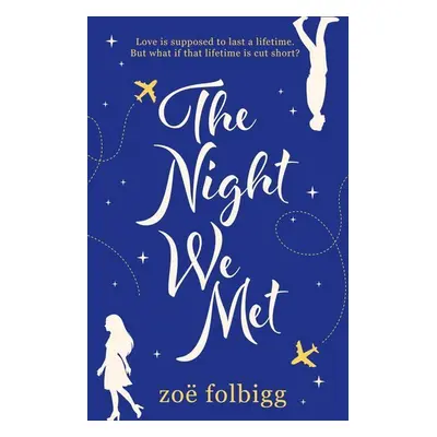 The Night We Met - Zoe Folbigg