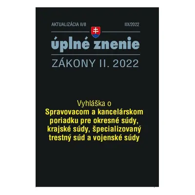 Aktualizácia II/8 2022 – Spravovací a kancelársky poriadok pre súdy - Autor Neuveden