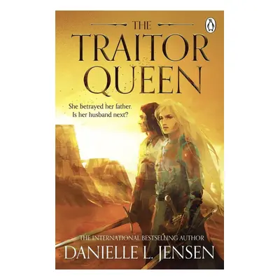 The Traitor Queen - Danielle L. Jensen