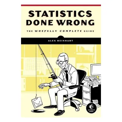 Statistics Done Wrong - Alex Reinhart