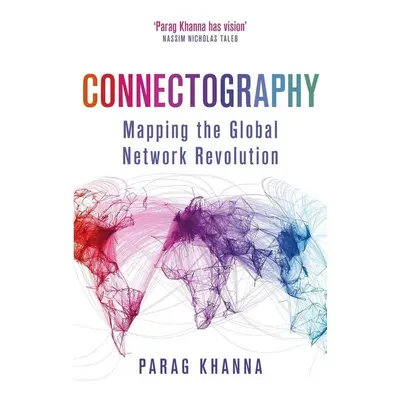 Connectography - Parag Khanna