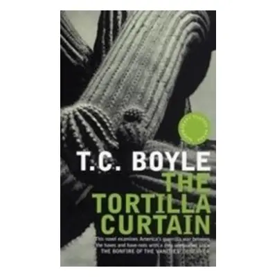 The Tortilla Curtain - Tom Coraghessan Boyle