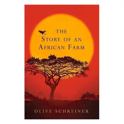 The Story of an African Farm - Olive Schreiner