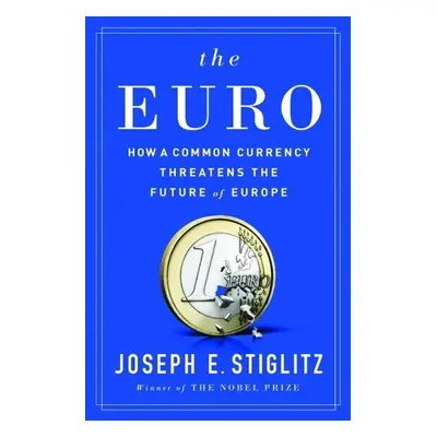 The Euro - Joseph E. Stiglitz