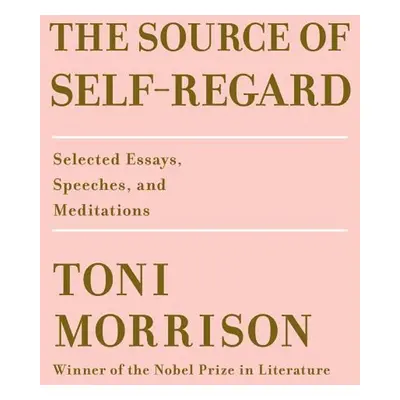 The Source of Self-Regard - Toni Morrison