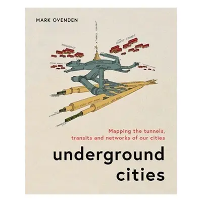 Underground Cities - Mark Ovenden