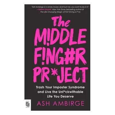 The Middle Finger Project - Ash Ambirge