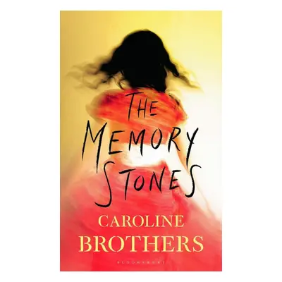 The Memory Stones - Caroline Brothers